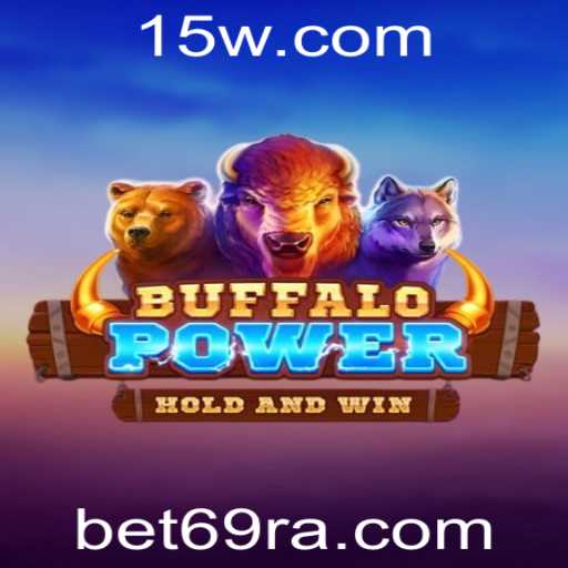 Descubra as Emoções de BuffaloPower com Bet69