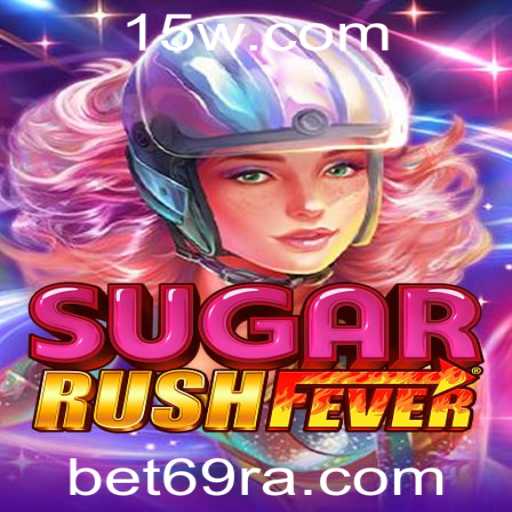 Explorando a Excitante Aventura de SugarRushFever com Bet69